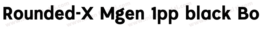 Rounded-X Mgen 1pp black Bold字体转换